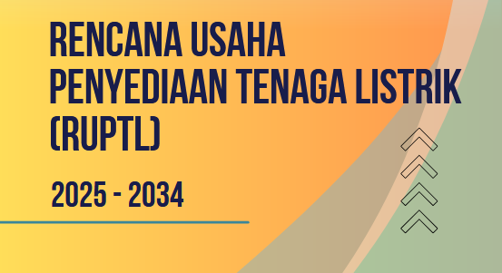 Rencana Usaha Penyediaan Tenaga Listrik [RUPTL] 2025 - 2034